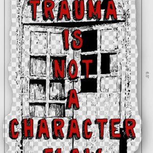 Trauma is Not a Flaw sticker, clear, contour, 3.7x6.5 inch